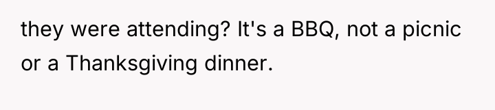 they were attending? It's a BBQ, not a picnic or...