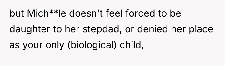 but Mich**le doesn't feel forced to be daughter to her...