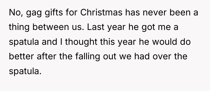 No, gag gifts for Christmas has never been a thing...
