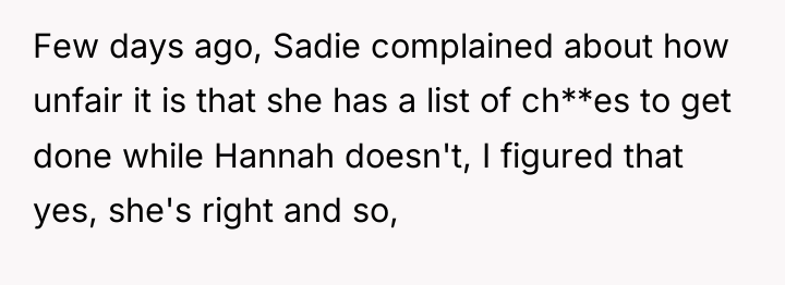 Few days ago, Sadie complained about how unfair it is...
