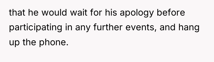 that he would wait for his apology before participating in...