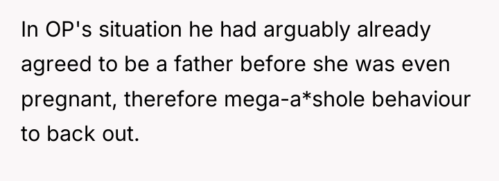 In OP's situation he had arguably already agreed to be...