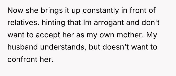 Now she brings it up constantly in front of relatives,...