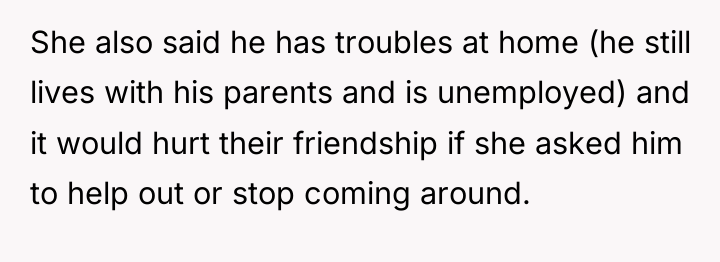 She also said he has troubles at home (he still...