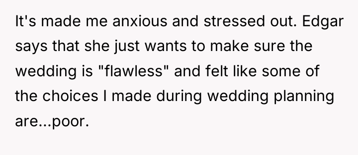 It's made me anxious and stressed out. Edgar says that...