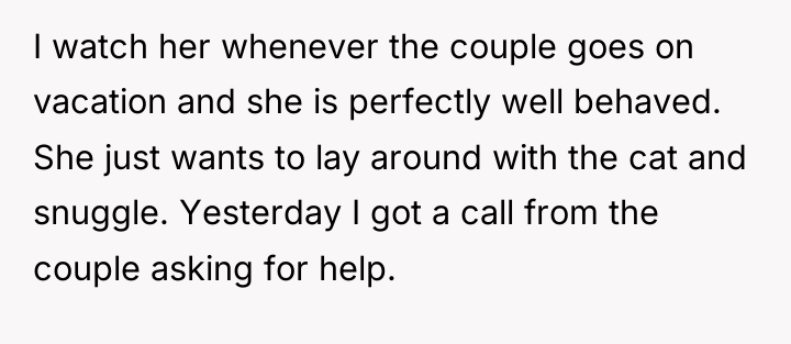 I watch her whenever the couple goes on vacation and...