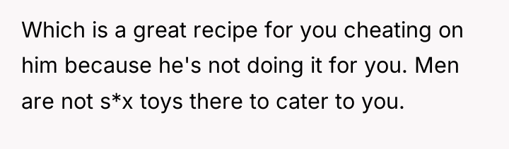 Which is a great recipe for you cheating on him...