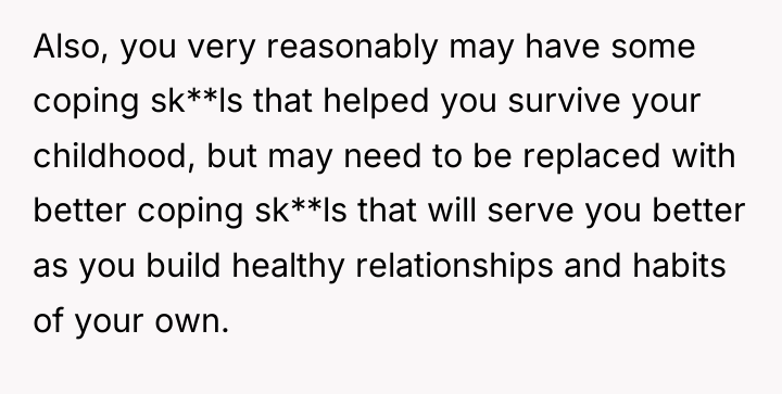 Also, you very reasonably may have some coping sk**ls that...