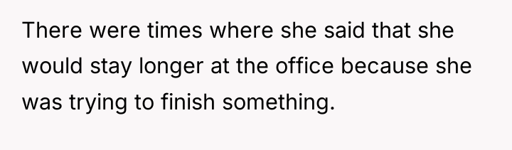 There were times where she said that she would stay...