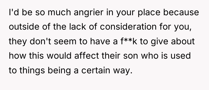 I'd be so much angrier in your place because outside...
