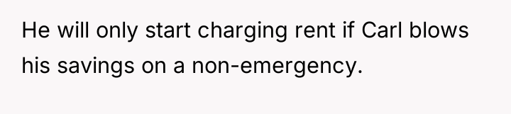 He will only start charging rent if Carl blows his...