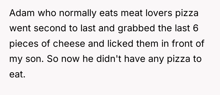 Adam who normally eats meat lovers pizza went second to...