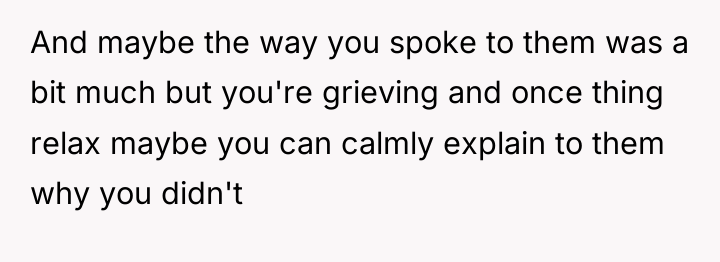 And maybe the way you spoke to them was a...