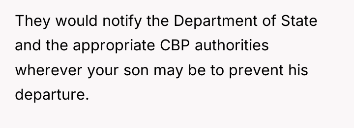 They would notify the Department of State and the appropriate...