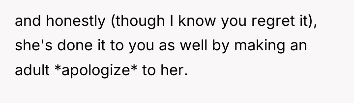 and honestly (though I know you regret it), she's done...