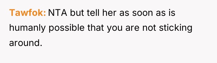 Tawfok NTA but tell her as soon as is humanly...
