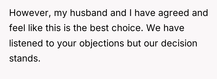 However, my husband and I have agreed and feel like...