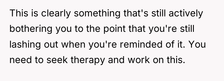 This is clearly something that's still actively bothering you to...