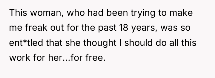 This woman, who had been trying to make me freak...