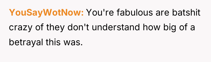 YouSayWotNow You're fabulous are batshit crazy of they don't understand...