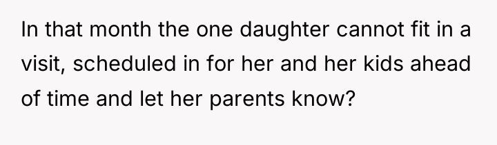 In that month the one daughter cannot fit in a...