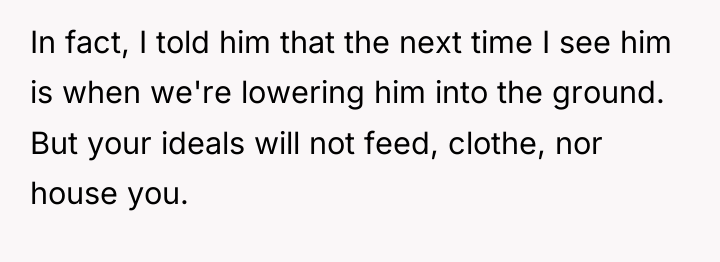 In fact, I told him that the next time I...