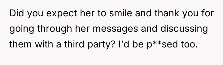 Did you expect her to smile and thank you for...