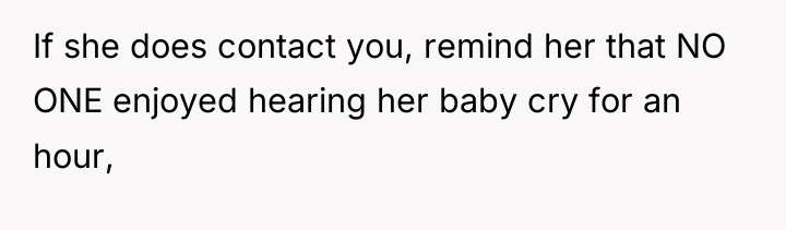 If she does contact you, remind her that NO ONE...