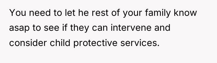 You need to let he rest of your family know...
