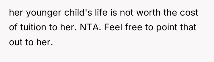 her younger child's life is not worth the cost of...