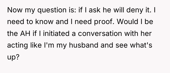 Now my question is: if I ask he will deny...