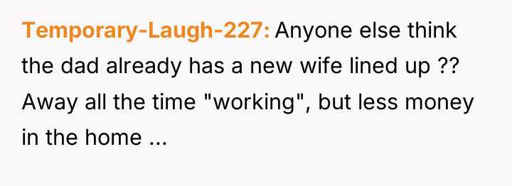Temporary-Laugh-227 Anyone else think the dad already has a new...