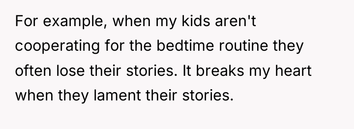 For example, when my kids aren't cooperating for the bedtime...