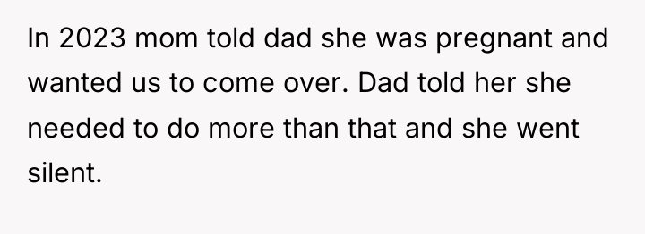 In 2023 mom told dad she was pregnant and wanted...