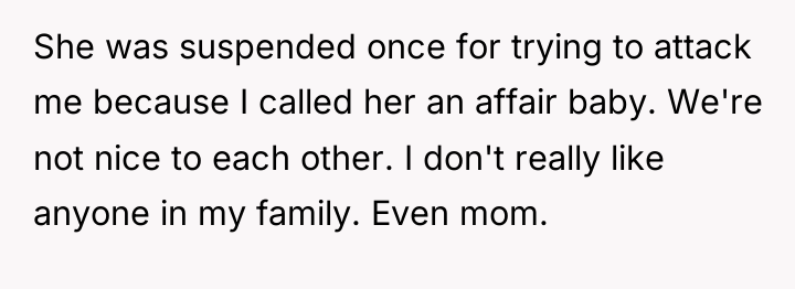 She was suspended once for trying to attack me because...