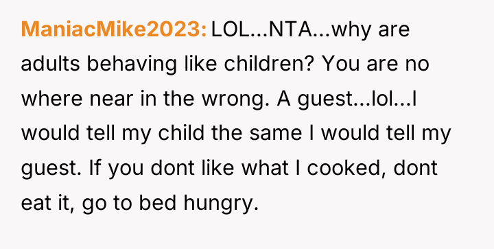 ManiacMike2023 LOL...NTA...why are adults behaving like children? You are no...