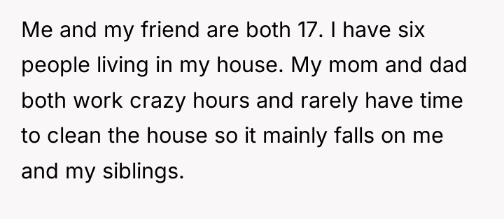Me and my friend are both 17. I have six...