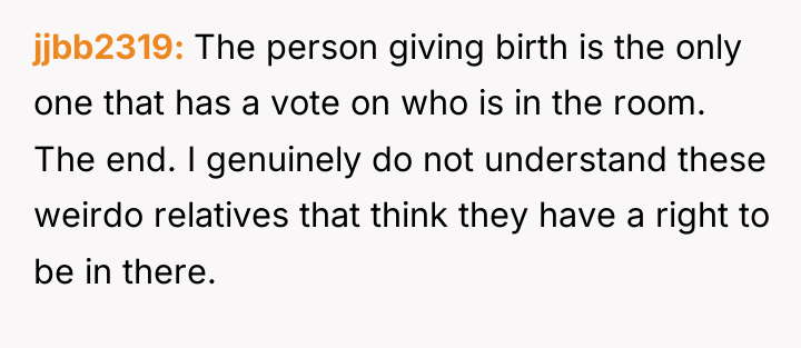 jjbb2319 The person giving birth is the only one that...