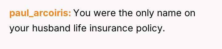 paul_arcoiris You were the only name on your husband life...