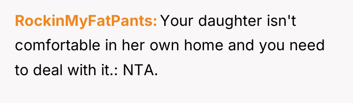 RockinMyFatPants Your daughter isn't comfortable in her own home and...