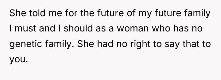 She told me for the future of my future family...
