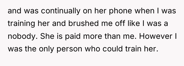 and was continually on her phone when I was training...