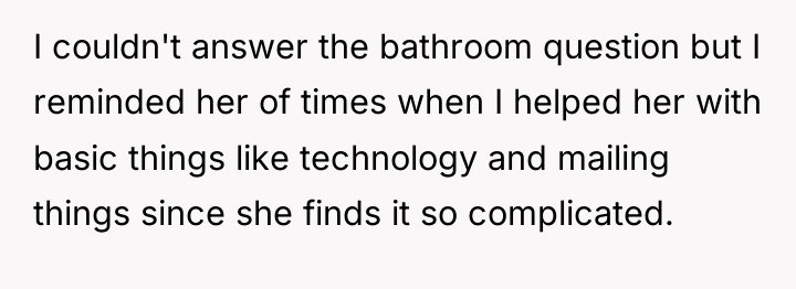 I couldn't answer the bathroom question but I reminded her...