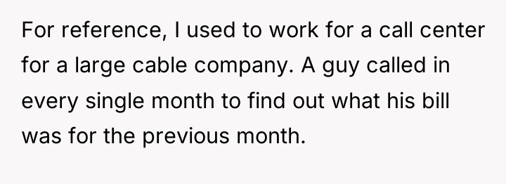 For reference, I used to work for a call center...