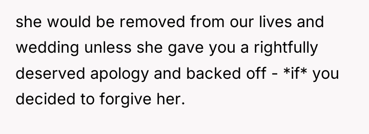she would be removed from our lives and wedding unless...