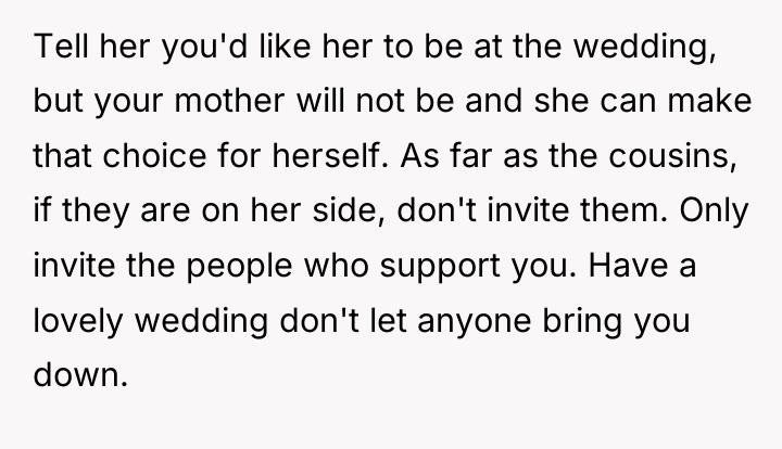 Tell her you'd like her to be at the wedding,...