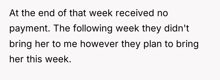 At the end of that week received no payment. The...
