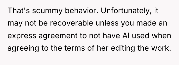 That's scummy behavior. Unfortunately, it may not be recoverable unless...