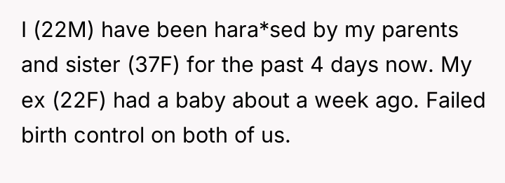 I (22M) have been hara*sed by my parents and sister...