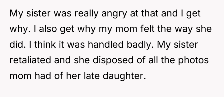 My sister was really angry at that and I get...